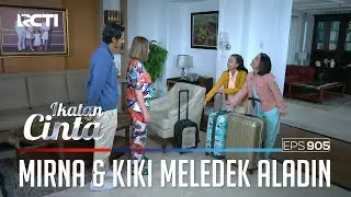 Hahahaaa Gak Usah Ikut-Ikut, Mirna & Kiki Kompak Meledek Aladin | IKATAN CINTA | EPS.905 (4/4)