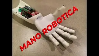 !!! MANO ROBOTICA CON ARDUINO - VIDEO 2 DE 2 !!!