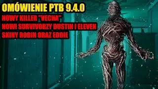 Nowy killer Vecna, Dustin i Eleven jako nowi survivorzy | Om&oacute;wienie PTB 9.4.0 Stranger Things