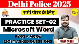 Delhi Police Computer Classes | MS Word PYQs Practice Set-02 | MS Word Previous Year Questions