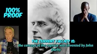 John Darby and the Rapture fallacy...