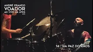 Andr&eacute; Prando - Na paz do caos (Voador ao vivo na Ufes - 2019)