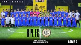 🔴MATCH DAY❗❗❗ GAME 2 // TIM LIMA VS TIM SATU // INTERNAL FUN GAME // BPL FC 🔥🔥