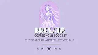 Season 3 Episode 7 The Frost Bride: A Haunting Winter Tale