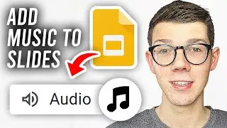 How To Add Music To Google Slides - Full Guide