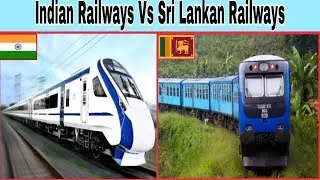 INDIAN RAILWAYS Vs SRI LANKAN RAILWAYS || Full Comparison 2020