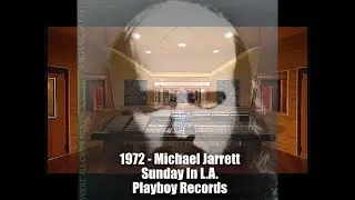 TRACK 5 - 1972 - Michael Jarrett - Sunday In L.A. (Playboy) (2025 MIX)