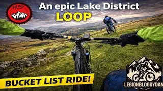 An Epic Lake District loop mtb
