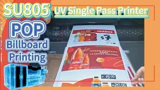 SU805 Single Pass UV Printer printing pop billboard