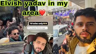 Elvish yadav unexpected entry | east delhi krishna nagar m❤️