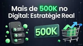 Como Faturei Mais de Meio Milh&atilde;o no Digital: Estrat&eacute;gias Reais e Resultados Comprovados