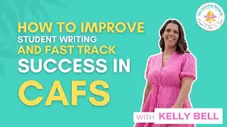 How to Improve Student Writing and Fast Track Success in CAFS