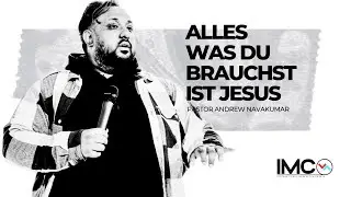 Alles, was du brauchst, ist Jesus | Pastor Andrew Navakumar