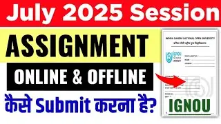 IGNOU July 2025 Assignment Update_Online & Offline Submission Details | IGNOU Assignment Last Date