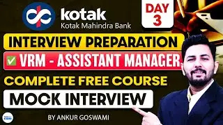 Kotak Mahindra Bank VRM Interview Preparation | Assistant Manager Complete Course | Day 3