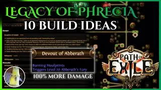10 Build Ideas For Legacy of Phrecia | Not Just League Starters [PoE 3.27 Phrecia]