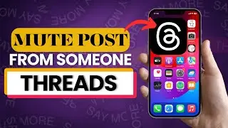 How to Mute Post from Someone on Threads App? | 2025