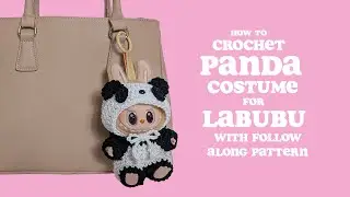 Labubu Crochet Panda Costume Tutorial (Winnie the Pooh / Teddy Bear adaptable)