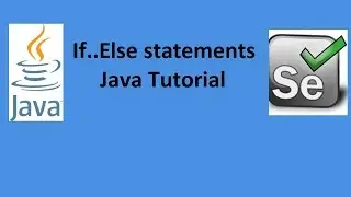 If Else statements in Java - Java tutorial for Beginners