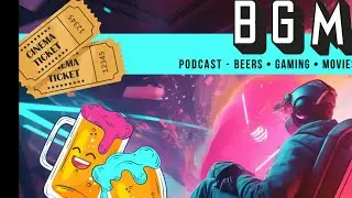 Beer.Gaming.Movies Episode 1