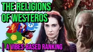 Ranking The Religions of Westeros