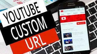 Как получить собственный URL-адрес YouTube 2017