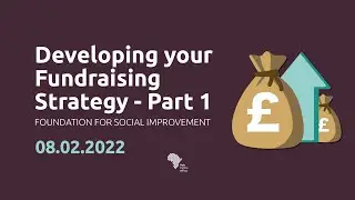Developing your Fundraising Strategy | Part 1 | Foundation for Social Improvement