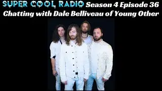 Chatting with Dale Belliveau of Young Other
