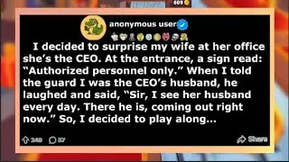 I decided to surprise my wife at her office she&rsquo;s the CEO. At the entrance, a sign read...