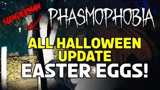 EVERY Easter Egg in the Phasmophobia Halloween Update!