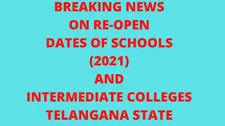 TS SCHOOLS & COLLEGES REOPEN DATES 2021|TS EXAMS LATEST UPDATES|TS GOVT NEWS INTER DEGREE 10TH NEWS