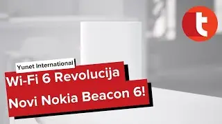 Wi-Fi 6 Revolucija! Yunet i Nokia Beacon 6!