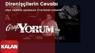 Grup Yorum - Direnişçilerin Cevabı [ Live Concert © 2003 Kalan Müzik ]