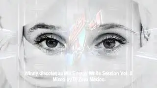 Windy Discoteque Mix  Energy White Session Vol 8 Mixed by Djzero Mexico