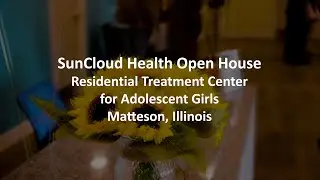 SunCloud Health opens it Adolescent Residential Treatment Center in Matteson, IL.