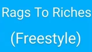 Rags To Riches (Freestyle) - Rhymes Highlighted
