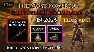 Gargoyle's Black Blade OP Build 2025 Elden Ring Level 180 + DLC Tutorial & Location Patch 1.16