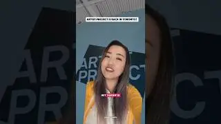 Artist Project is BACK in Toronto