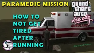 Paramedic - GTA Vice City - How to not get tired after running