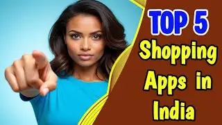 Top 5 shopping apps in India 