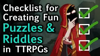 The Puzzle & Riddle Creation Checklist | One Step Closer to Being a Better Game Master | D&D | TTRPG