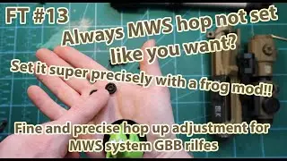 Frog Tips #13 - Fine and precise hop up adjustment for MWS system GBB rifles