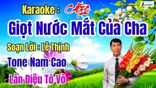 Karaoke Chèo : Giọt Nước Mắt Của Cha - Tone Nam Cao - SL Lê Thịnh#Làn Điệu Tò Vò.
