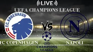 🔴FC Copenhagen vs Napoli | UEFA Champions League | Live Score