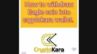 How to withdraw Eagle coin into cryptokara wallet.