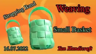 Tutorial ke 806 - Weaving Small Basket ( Strapping Band )