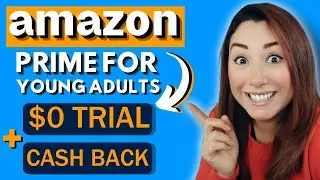 🔥 Amazon Prime for Young Adults &ndash; $0 Trial + 10% Back for Prime Day!