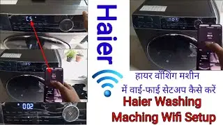 Haier washing machine  wifi setup.Haier washing machine wifi connection. Haier washing machine wifi