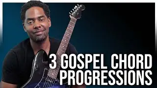 3 Game Changing Gospel Guitar Chord Progressions to Elevate Your Music
