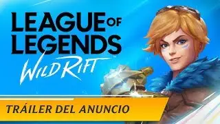 League of Legends: Wild Rift | Tr&aacute;iler del anuncio